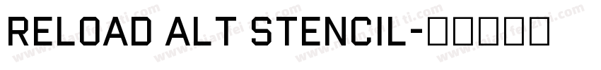 Reload Alt Stencil字体转换